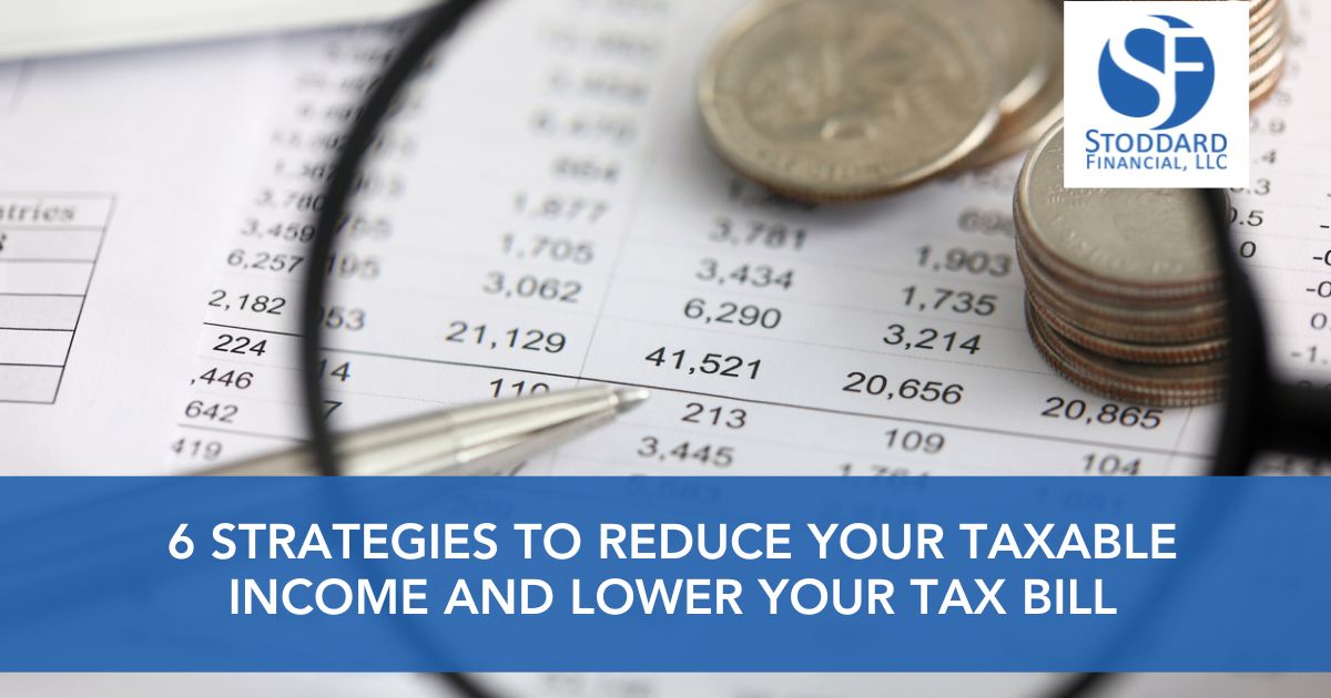 6 Strategies To Reduce Your Taxable Income And Potentially Lower Your ...